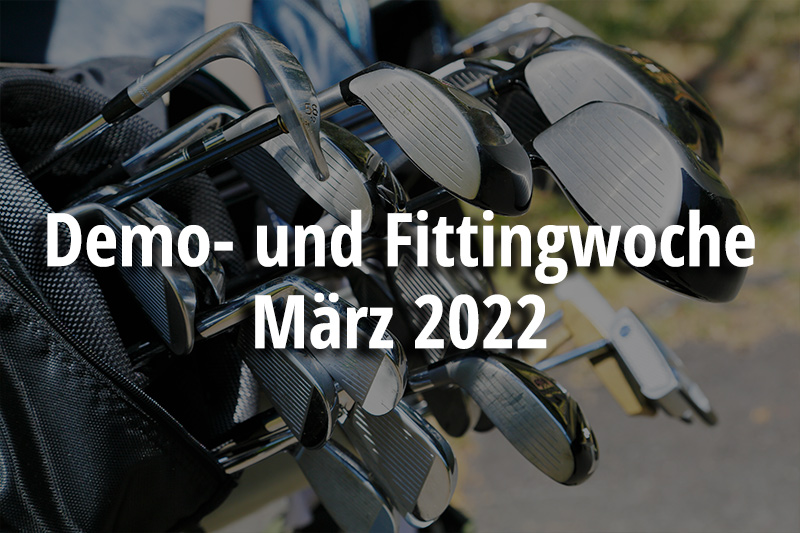 Demo- und Fittingwoche März 2022